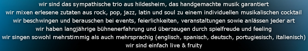 wir sind das sympathische trio aus hildesheim, das handgemachte musik garantiert

wir mixen erles...